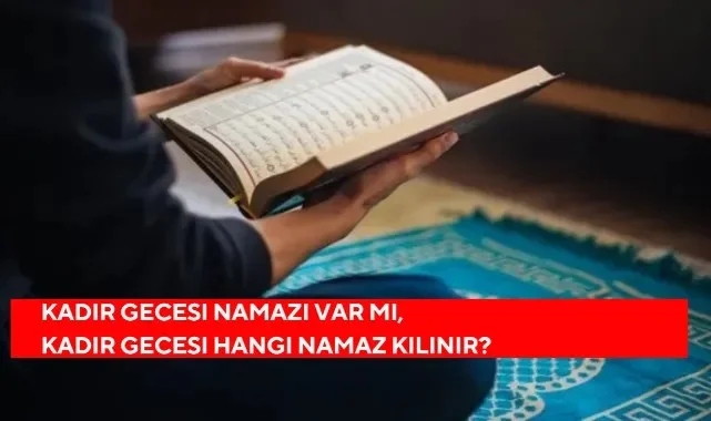  Kadir Gecesi Namazı Nasıl Niyet Edilir