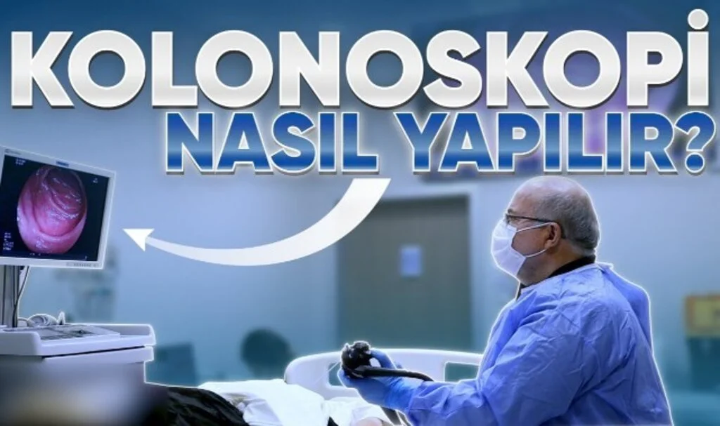  Kolonoskopi Nedir Nasıl Yapılır