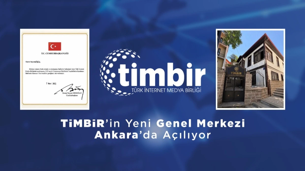 TİMBİR’in Yeni Genel Merkezi Ankara’da Açılıyor