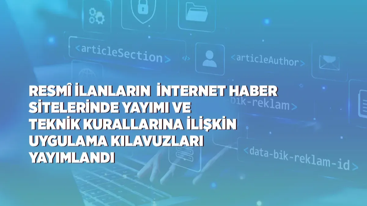 Basın İlan Kurumu’ndan internet haber sitelerine yönelik iki yeni uygulama kılavuzu